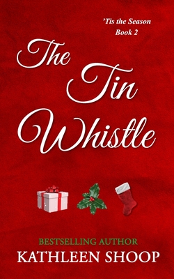The Tin Whistle - Shoop, Kathleen