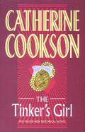 The Tinker's Girl - Cookson, Catherine