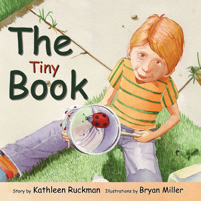 The Tiny Book - Ruckman, Kathleen, and Kathleen Ruckman