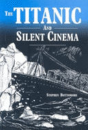 The "Titanic" and Silent Cinema