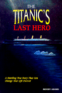 The Titanic's Last Hero: Story about John Harper
