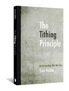 The Tithing Principle: Understanding Why We Give