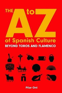 The to Z of Spanish Culture