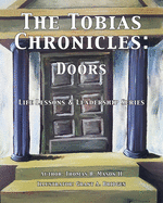 The Tobias Chronicles: Life Lessons & Leadership Series: DOORS