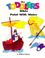 The Toddlers Bible Paint with Water