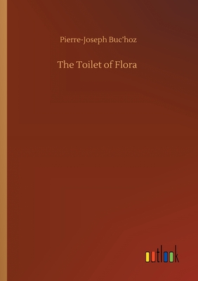 The Toilet of Flora - Buc'hoz, Pierre-Joseph