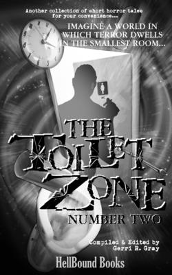 The Toilet Zone: Number Two - Gray, Gerri R, and Herzog, Carlton, and Towse, Mark