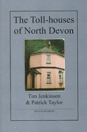 The Toll-houses of North Devon