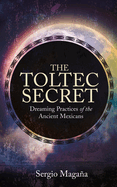 The Toltec Secret