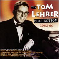The Tom Lehrer Collection: 1953-1960 - Tom Lehrer