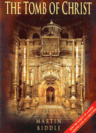 The Tomb of Christ - Biddle, Martin