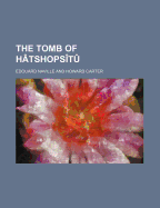 The Tomb of Hatshopsitu