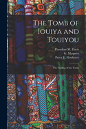 The Tomb of Iouiya and Touiyou: the Finding of the Tomb