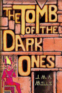 The Tomb of the Dark Ones