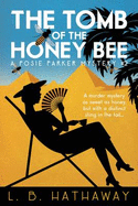 The Tomb of the Honey Bee: A Posie Parker Mystery