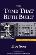 The Tomb That Ruth Built: A Mickey Rawlings Mystery