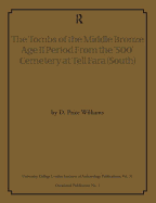 The Tombs of the Middle Bronze Age II Period From the '500' Cemetery at Tell Fara (South)