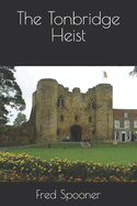 The Tonbridge Heist