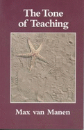 The Tone of Teaching: The Language of Pedagogy - Manen, Max van