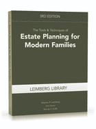 The Tools & Techniques of Estate Planning for Modern Families, 3rd Edition