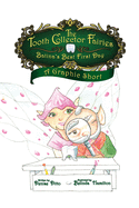 The Tooth Collector's Fairies: Batina's Best First Day A Graphic Short