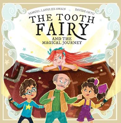 The Tooth Fairy and the Magical Journey - Langley-Swain, Samuel