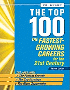 The Top 100: The Fastest Growing Careers for the 21st Century