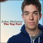 The Top Part - John Mulaney