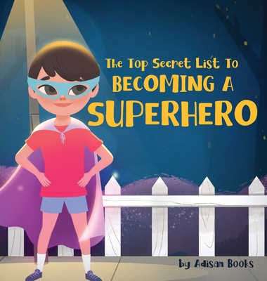 The Top Secret List to Becoming a Superhero - Books, Adisan