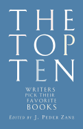 The Top Ten: Writers Pick Their Favorite Books