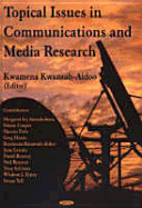 The Topical Issues in Communications and Media Research