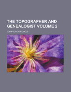 The Topographer and Genealogist; Volume 2