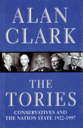 The Tories: Conservatives and the Nation State, 1922-97