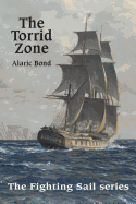 The Torrid Zone - Bond, Alaric