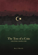 The Toss of a Coin: Voices from a Modern Crisis