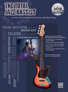 The Total Jazz Bassist: A Fun and Comprehensive Overview of Jazz Bass Playing, Book & Online Audio