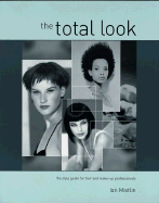The Total Look: Hairdressing and Beauty Industry Authority/Thomson Learning Series