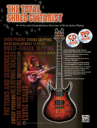 The Total Shred Guitarist: A Fun and Comprehensive Overview of Shred Guitar Playing, Book, CD & DVD