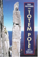The Totem Pole: And a Whole New Adventure - Pritchard, Paul