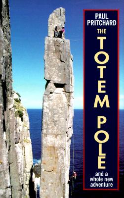 The Totem Pole: And a Whole New Adventure - Pritchard, Paul