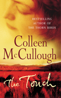 The Touch: a powerful, sweeping family saga from the international bestselling author of The Thorn Birds - McCullough, Colleen