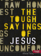 The Tough Sayings of Jesus Volume 1 - Member Book