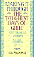 The Toughest Days of Grief - Woodson, Meg