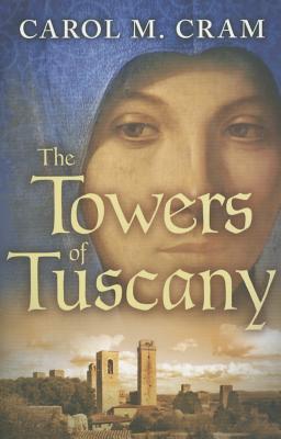 The Towers of Tuscany - Cram, Carol M