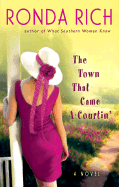 The Town That Came A-Courtin': 7 - Rich, Ronda