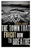 The Town That Forgot How To Breathe