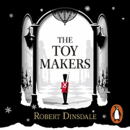 The Toymakers: This Christmas, be completely swept into the magic of this enchanting and utterly gripping book