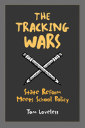 The Tracking Wars: State Reform Meets School Policy