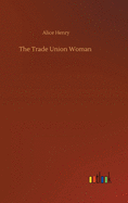 The Trade Union Woman