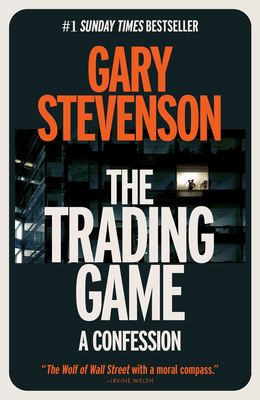 The Trading Game: A Confession - Stevenson, Gary